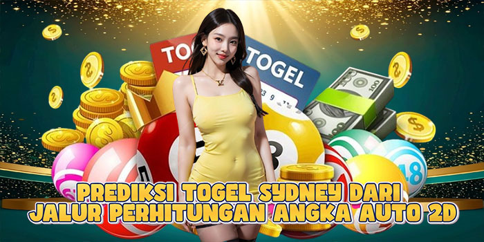Prediksi Togel Sydney Dari Jalur Perhitungan Angka Auto 2D