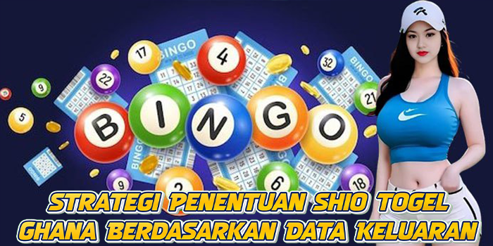 Strategi Penentuan Shio Togel Ghana Berdasarkan Data Keluaran